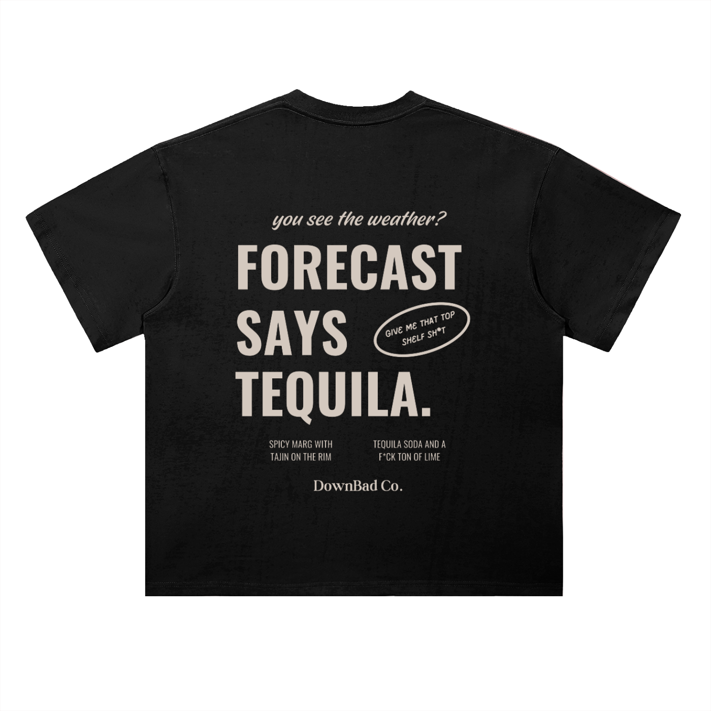 The Downbad Tequila Tee