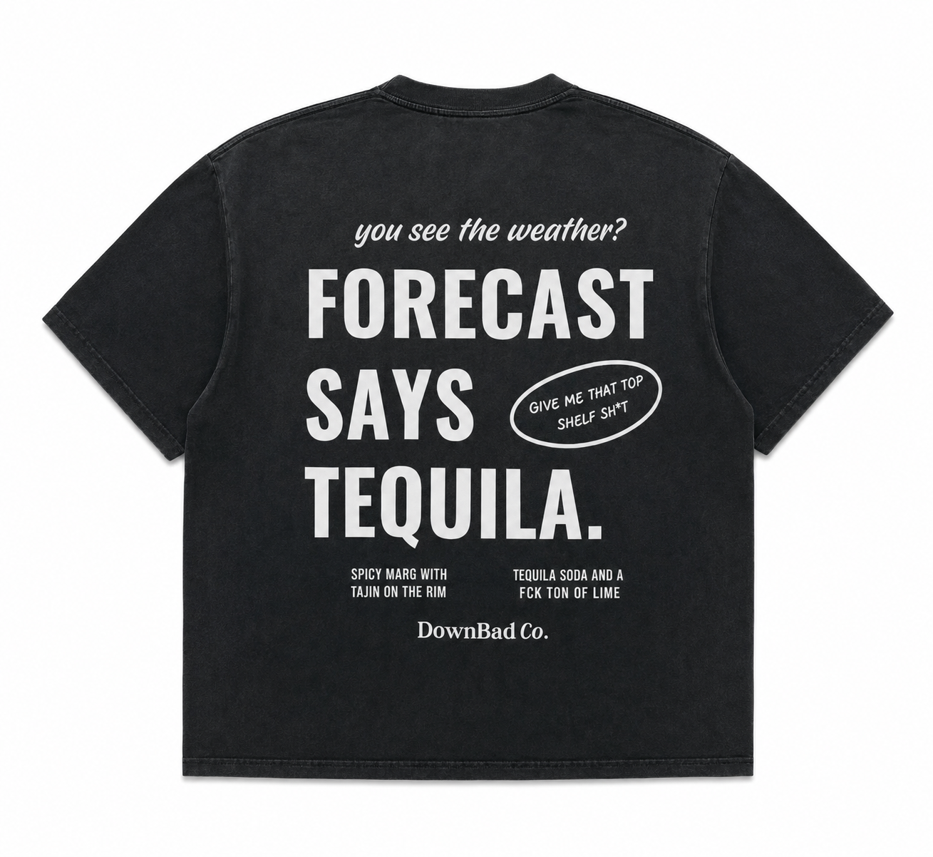 DownBad Tequila Tee